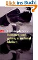 Kommen und gehen, manchmal bleiben