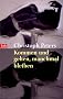 Kommen und gehen, manchmal bleiben