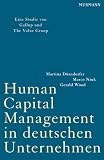 Human Capital Management in deutschen Unternehmen: Eine Studie von Gallup und der Value Group: Eine Studie von Gallup und The Value Group