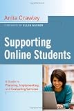 Supporting Online Students: A Practical Guide to Planning, Implementing, and Evaluating Services (Jossey-Bass Higher and Adult Education)