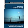 IPCop kompakt: Mehr Sicherheit f�r Ihr lokales Netz dank des freien Firewall-Systems
