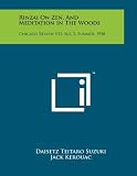 Rinzai On Zen, And Meditation In The Woods: Chicago Review V12, No. 2, Summer, 1958