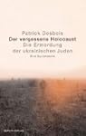 Der vergessene Holocaust: Die Ermordu...