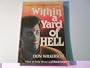 With in a Yard of Hell