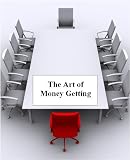 The Art of Money Getting