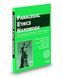The Paralegal Ethics Handbook, 2009 ed.