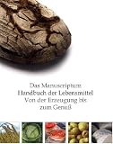 Produkt-Bild: Das Manuscriptum Handbuch der Lebensmittel. Von der Erzeugung bis zum Genu&szlig;