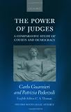 The Power of Judges: A Comparative Study of Courts and Democracy (Oxford Socio-Legal Studies)