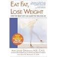 Eat Fat, Lose Weight By Ann Louise Gittleman (kindle Edition - Mar. 11, 1999) - Kindle Book