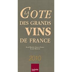 La cote des grands vins de France 2010