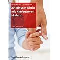 Kinder in der Kirche: 20-Minuten-Kirche mit Kindergartenkindern