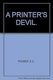 A printer's devil : stories of the youngest printers' apprentices and their lives and times in the printing industry