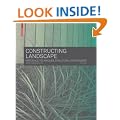 Constructing Landscape [SC]: Materials, Techniques, Structural Components