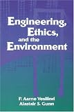 Engineering, Ethics, and the Environment