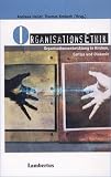 OrganisationsEthik: Organisationsentwicklung in Kirchen, Caritas und Diakonie