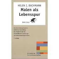 Malen als Lebensspur: Die Entwicklung kreativer bildlicher Darstellung. Ein Vergleich mit den fr�hkindlichen Losl�sungs- und Individuationsprozessen