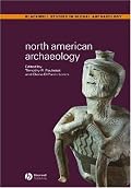 North American Archaeology (Blackwell Studies in Global Archaeology)