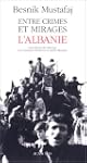 Entre crimes et mirages, l'Albanie