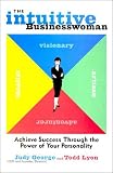 Intuitive Businesswoman: Achieve Success Through the Power of Your Personality