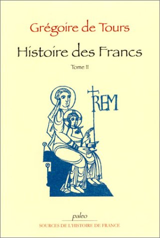 Histoire des Francs, tome 2
