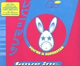 Love Inc - You're a Superstar
