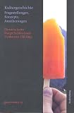 Kulturgeschichte - Fragestellungen, Konzepte, Ann�herungen