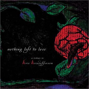 Richard Buckner - Nothing Left To Lose: A Tribute To Kris Kristofferson