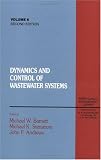 Dynamics and Control of Wastewater Systems, Second Edition (Water Quality Management Library , Vol 6)
