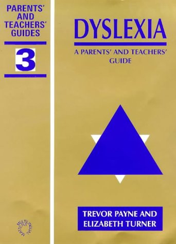 Books: Dyslexia. A Parents' and Teachers' Guide  Parents' and Teachers' Guides, No. 3. 