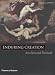 Enduring Creation: Art, Pain, and Fortitude (Hardcover)