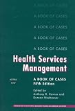 Health Services Management: A Book of Cases