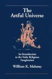 The Artful Universe: An Introduction to the Vedic Religious Imagination (Suny Series in Hindu Studies)