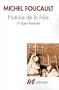 Histoire de la folie � l'�ge classique