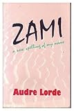Zami : a new spelling of my name