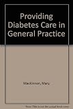 Providing diabetes care in general practice : a practical guide for the primary care team