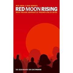 Red Moon Rising. Wenn Freunde anfangen zu tr�umen und zu beten