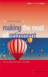 The Which? Guide to Making the Most of Retirement (Which? Consumer Guides)