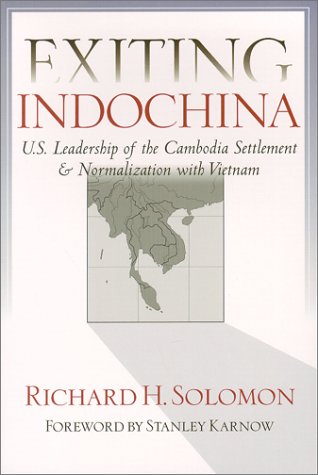 Exiting Indochina: U.S. Leadership of the Cambodia Settlement & Normalization With Vietnam under Treaties in The Books Store