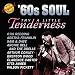 Try a Little Tenderness: '60s Soul