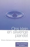 Ons Klein En Silwerige Planeet: Afrikaanse, Nederlandse En Vlaamse Gedigte Oor Die Omgewing (Afrikaans Edition)