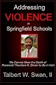 Addressing Violence in Springfield Schools: We Cannot Allow the Death of Reverend Theodore N. Brown to be in Vain