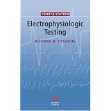 Electrophysiologic Testing Fourth Edition