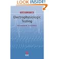 Electrophysiologic Testing Fourth Edition by Richard N. Fogoros MD