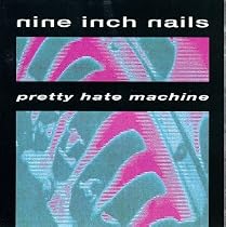 Pretty Hate Machine