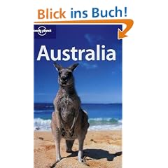 Lonely Planet: Australia. Up Front, Outback, Down Under.