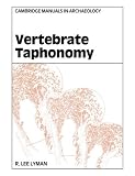 Vertebrate Taphonomy (Cambridge Manuals in Archaeology)