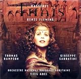 Massenet - Thais / Fleming, Hampson, Sabbatini, Shkosa, Vidal, Devellereau, Cals, Yves Abel