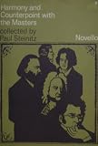 Harmony and Counterpoint with the Masters. Collected by P. Steinitz. Musical examples (Primer. no. 148.)