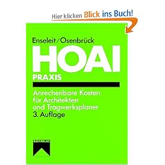 HOAI: Anrechenbare Kosten f�r Architekten und Tragwerksplaner: Wer darf was abrechnen? Was ist f�r wen anrechenbar? Mit einem ABC der anrechenbaren Kosten