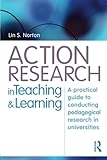 Action research in teaching and learning : a practical guide to conducting pedagogical research in universities